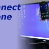 How To Connect Your TV And Phone