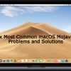 How To Solve macOS Mojave Issues