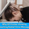 Why HP Printer showing ‘Awaiting Redial’ Error Message?
