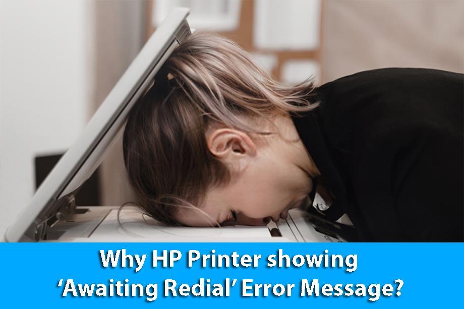 Why HP Printer showing ‘Awaiting Redial’ Error Message