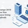 Fix Exchange 2010 Database Size Whitespace Using Best Methods