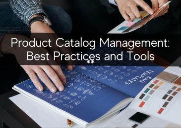 ECommerce Product Catalog Management: Best Practices and Tools